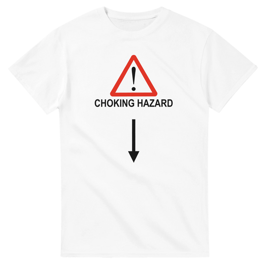 UNISEX CHOKING HAZARD T - SHIRT - Print Material - DROBA