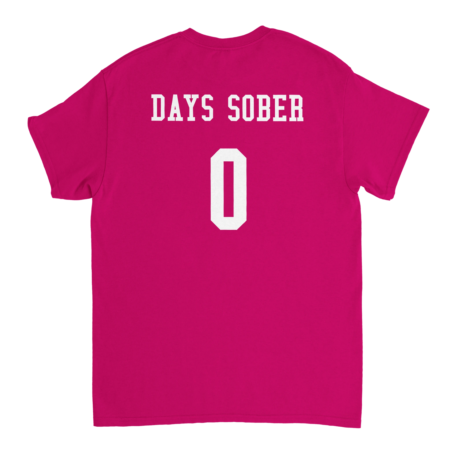 UNISEX ZERO DAYS SOBER T - SHIRT - Print Material - DROBA