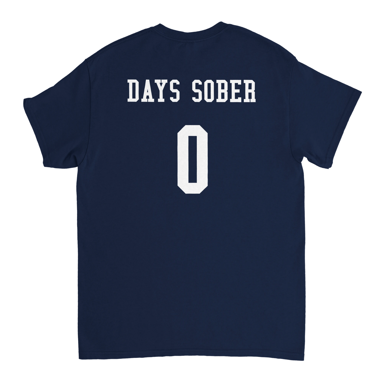 UNISEX ZERO DAYS SOBER T - SHIRT - Print Material - DROBA