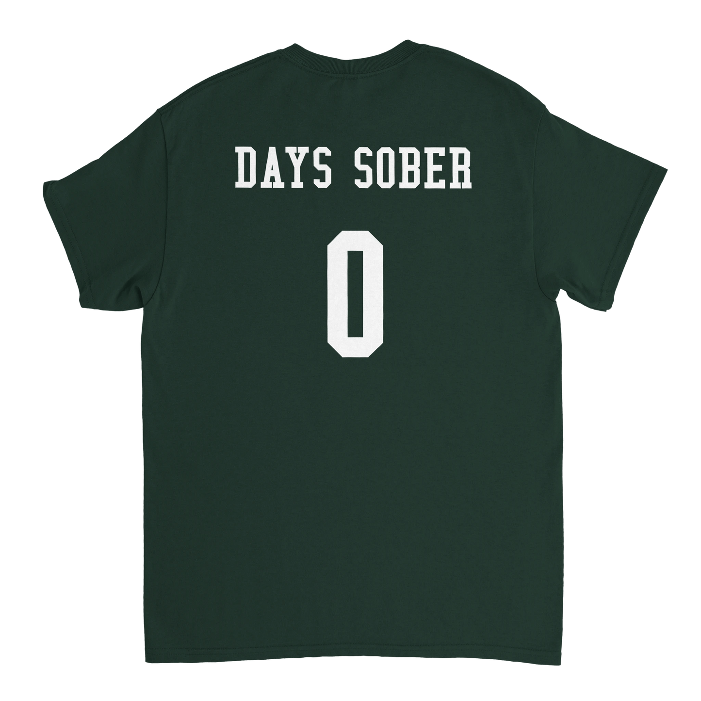 UNISEX ZERO DAYS SOBER T - SHIRT - Print Material - DROBA