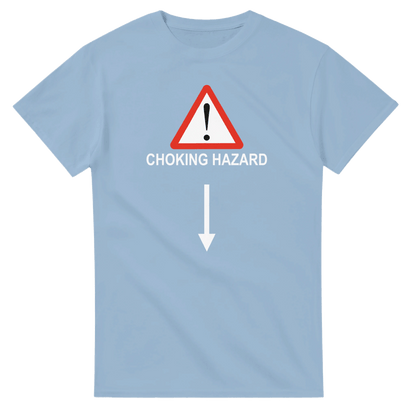 UNISEX CHOKING HAZARD T - SHIRT - Print Material - DROBA