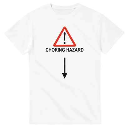UNISEX CHOKING HAZARD T - SHIRT - Print Material - DROBA