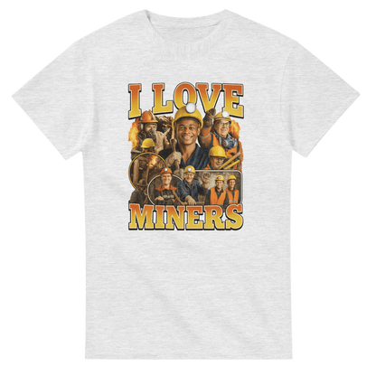 UNISEX I LOVE MINERS T - SHIRT - Print Material - DROBA