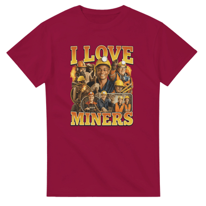 UNISEX I LOVE MINERS T - SHIRT - Print Material - DROBA