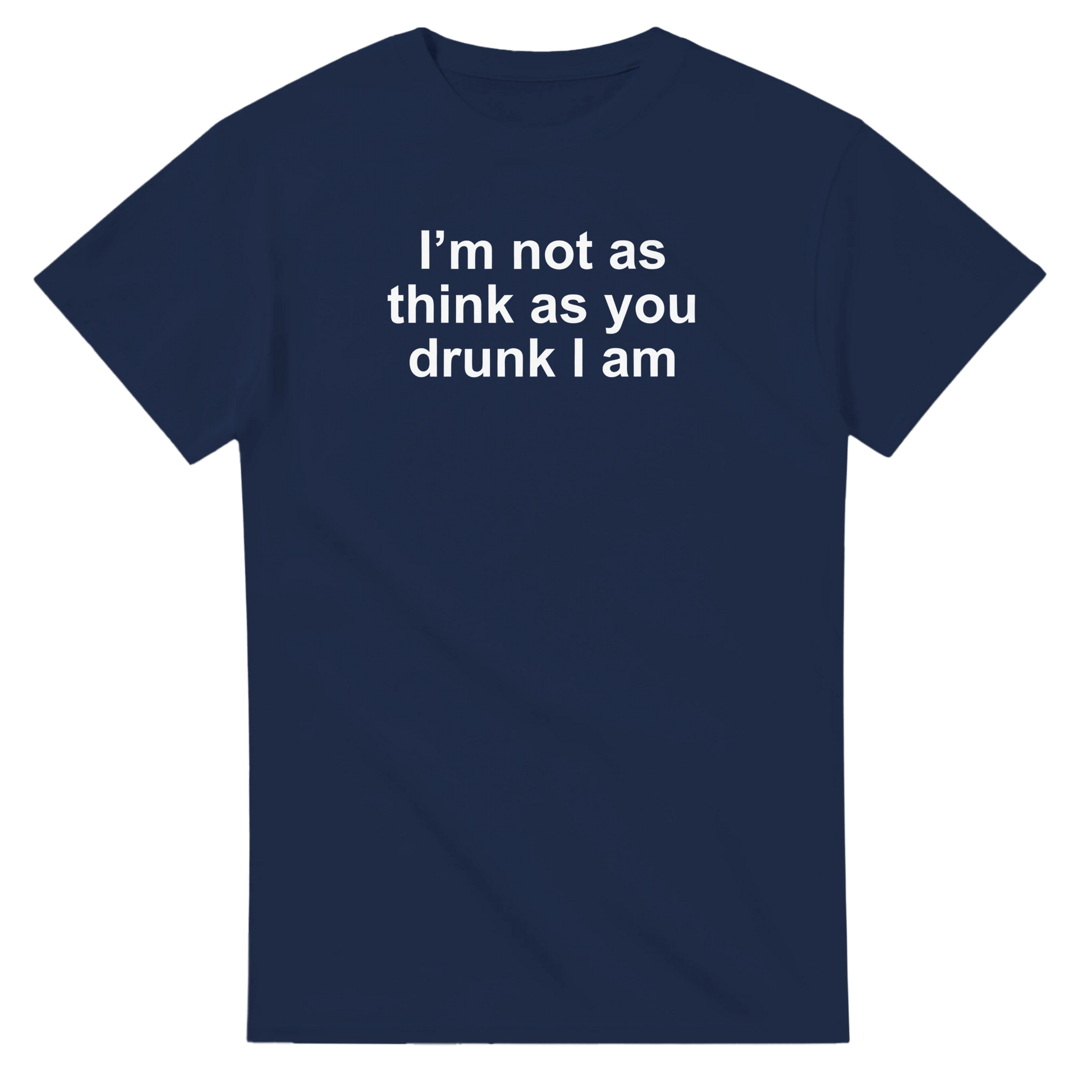 UNISEX I'M NOT AS THINK T - SHIRT - Print Material - DROBA