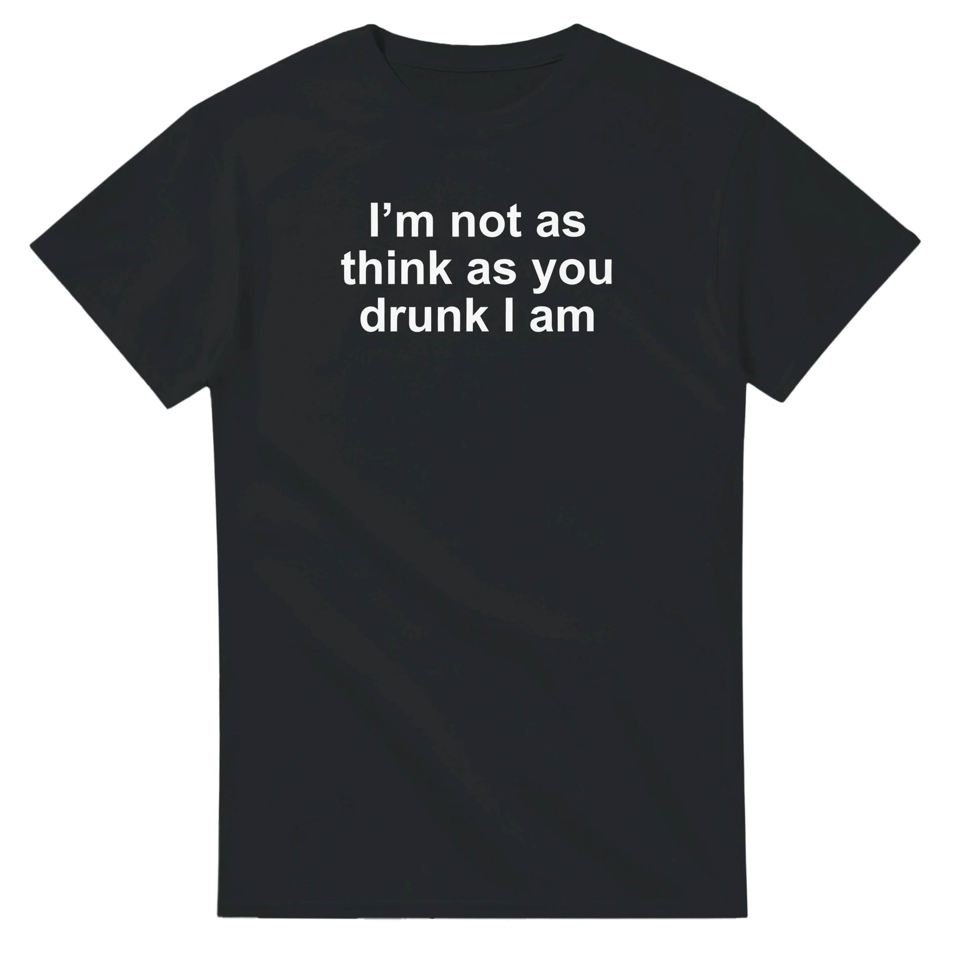UNISEX I'M NOT AS THINK T - SHIRT - Print Material - DROBA