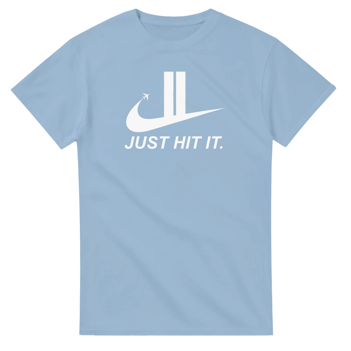 UNISEX JUST HIT IT T - SHIRT - Print Material - DROBA