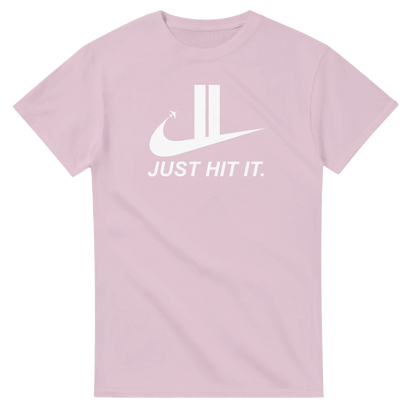 UNISEX JUST HIT IT T - SHIRT - Print Material - DROBA
