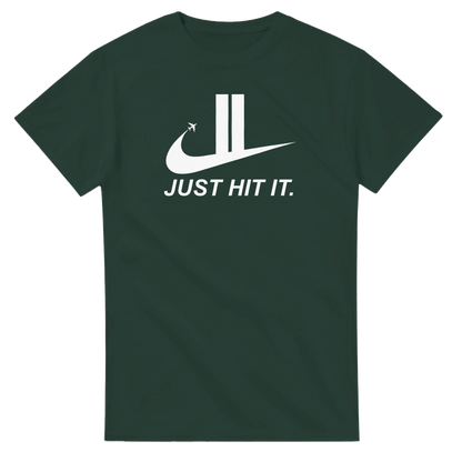 UNISEX JUST HIT IT T - SHIRT - Print Material - DROBA