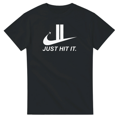 UNISEX JUST HIT IT T - SHIRT - Print Material - DROBA