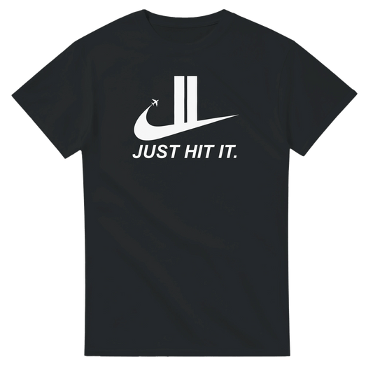 UNISEX JUST HIT IT T - SHIRT - Print Material - DROBA
