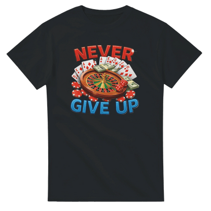UNISEX NEVER GIVE UP T - SHIRT - Print Material - DROBA