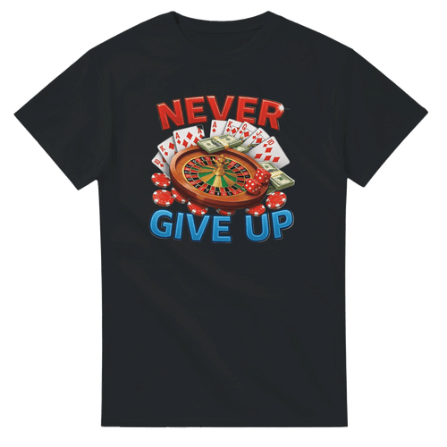 UNISEX NEVER GIVE UP T - SHIRT - Print Material - DROBA