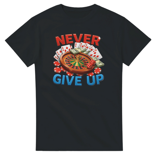 UNISEX NEVER GIVE UP T - SHIRT - Print Material - DROBA