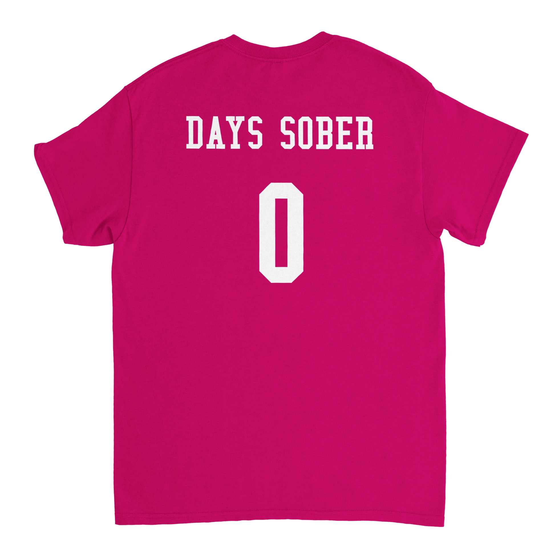 UNISEX ZERO DAYS SOBER T - SHIRT - Print Material - DROBA