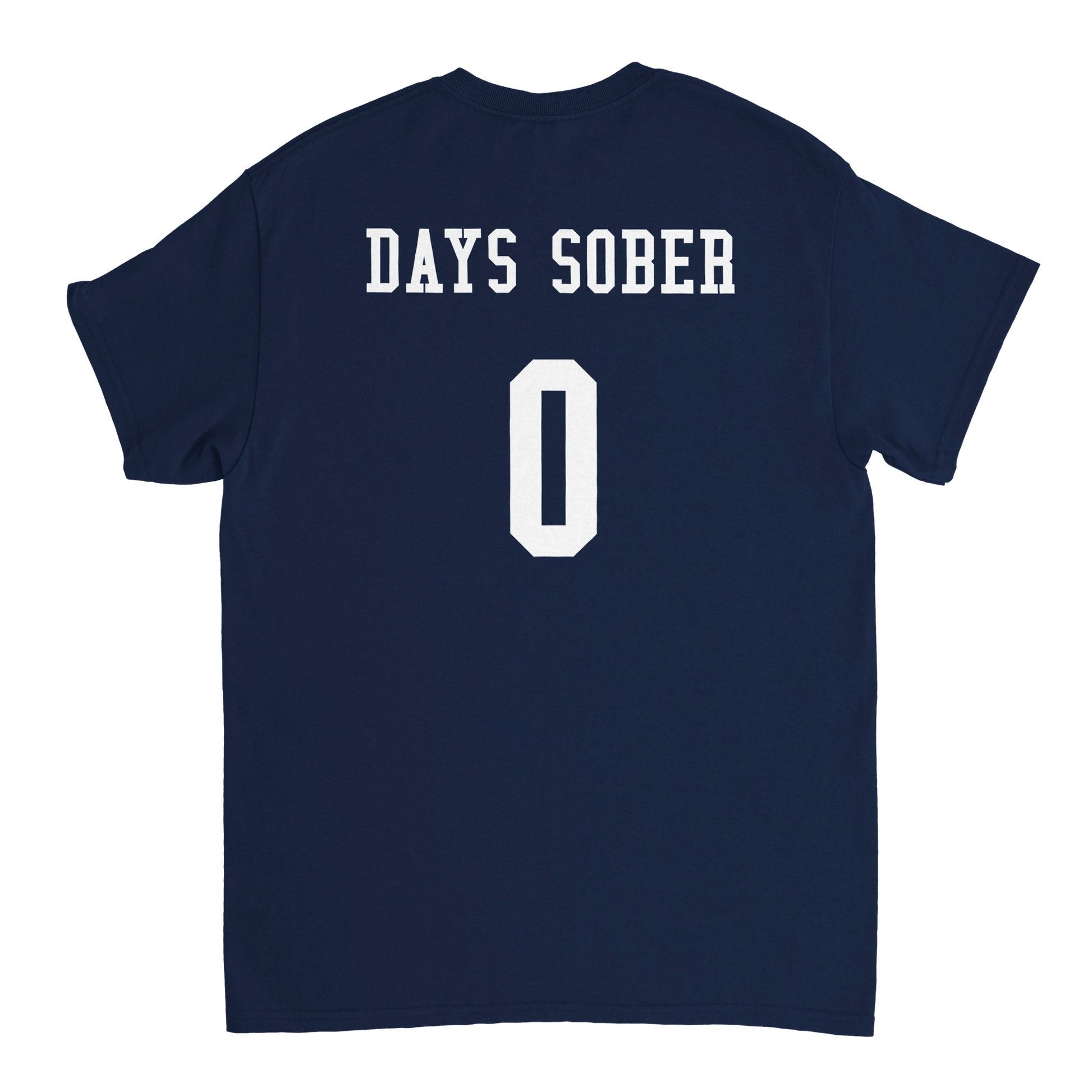 UNISEX ZERO DAYS SOBER T - SHIRT - Print Material - DROBA
